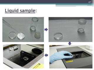 Liquid sample:
27
 
