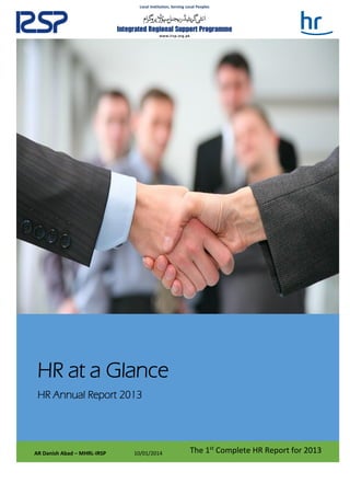 HR at a Glance
HR Annual Report 2013
AR Danish Abad – MHRL-IRSP 10/01/2014 The 1st
Complete HR Report for 2013
 