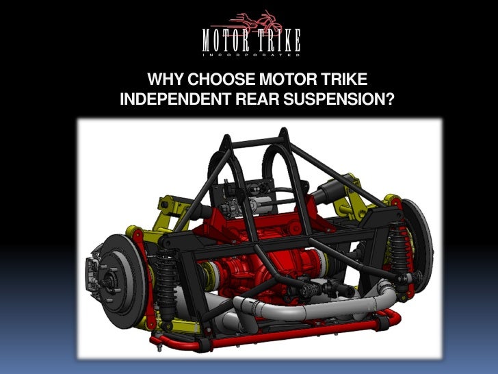 Motor Trike new Independent Rear Suspension