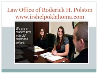 Law Office of Roderick H. Polston
www.irshelpoklahoma.com
 