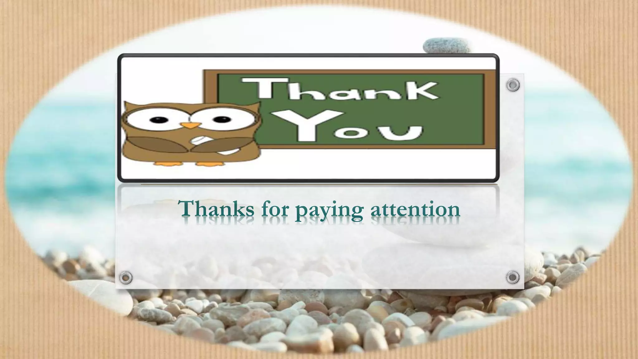 Thanks for paying attention
 