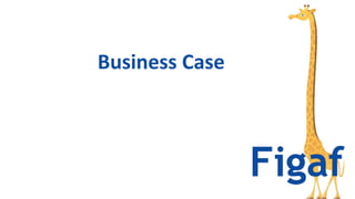 Business Case
 