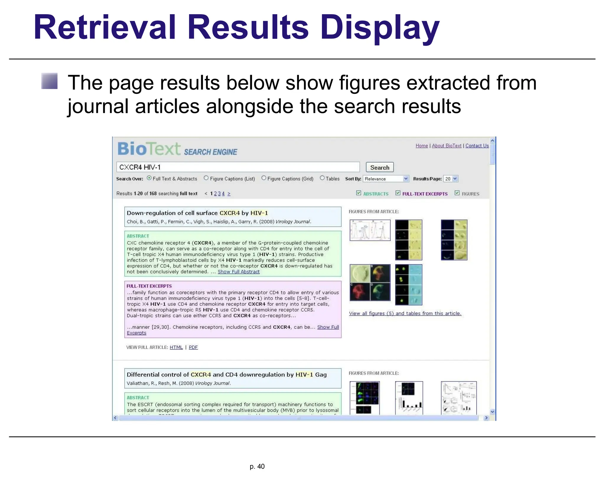 Retrieval Results Display
The page results below show figures extracted from
journal articles alongside the search results
p. 40
 