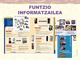 FUNTZIO
INFORMATZAILEA
 