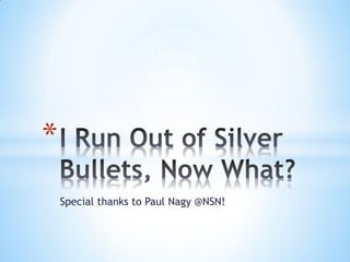 *
    Special thanks to Paul Nagy @NSN!
 