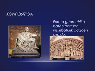 KONPOSIZIOA


Forma geometriko
baten barruan
inskribaturik dagoen
azaldu.

 