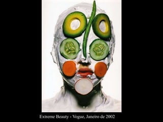 Extreme Beauty - Vogue, Janeiro de 2002 
 