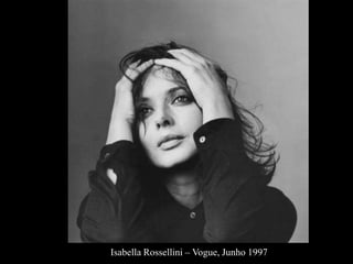 Isabella Rossellini – Vogue, Junho 1997 
 