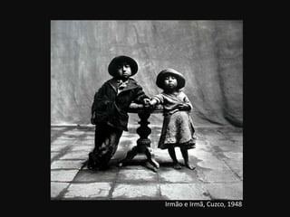 Irmão e Irmã, Cuzco, 1948
 