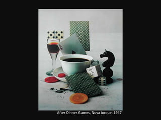 After Dinner Games, Nova Iorque, 1947
 