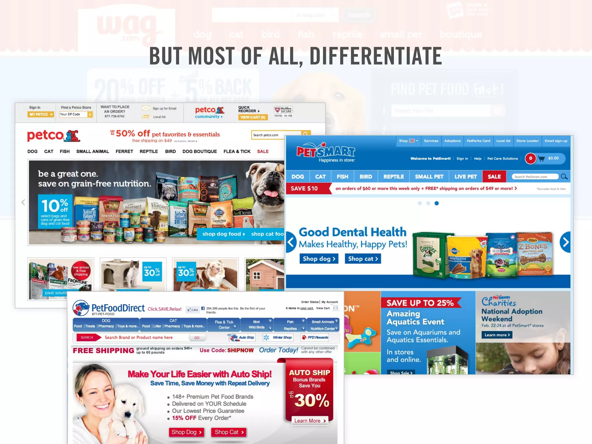 BUT MOST OF ALL, DIFFERENTIATE
 