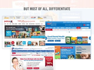 BUT MOST OF ALL, DIFFERENTIATE
 