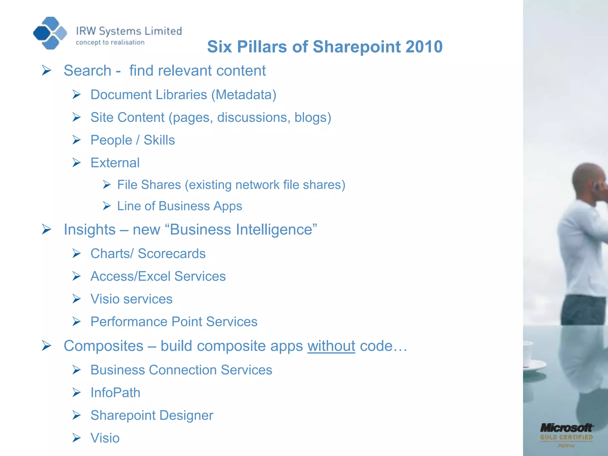 Guided processes allow complex data entry to be simplified ensuring data accuracy and completenessTHE POWER OF PRODUCTIVITYFAMILIARCONNECTEDINTELLIGENTOffice Fluent UI experienceNext-gen Outlook clientRoleTailored forms & viewsAdvanced PersonalizationReal-time DashboardsGuided ProcessVisual Analysis & NavigationFlexible Goal ManagementBusiness ConnectionsContextual SharePointCloud solutions & extensionsDynamics MarketplaceSOURCE: GARTNER (June and July 2009)