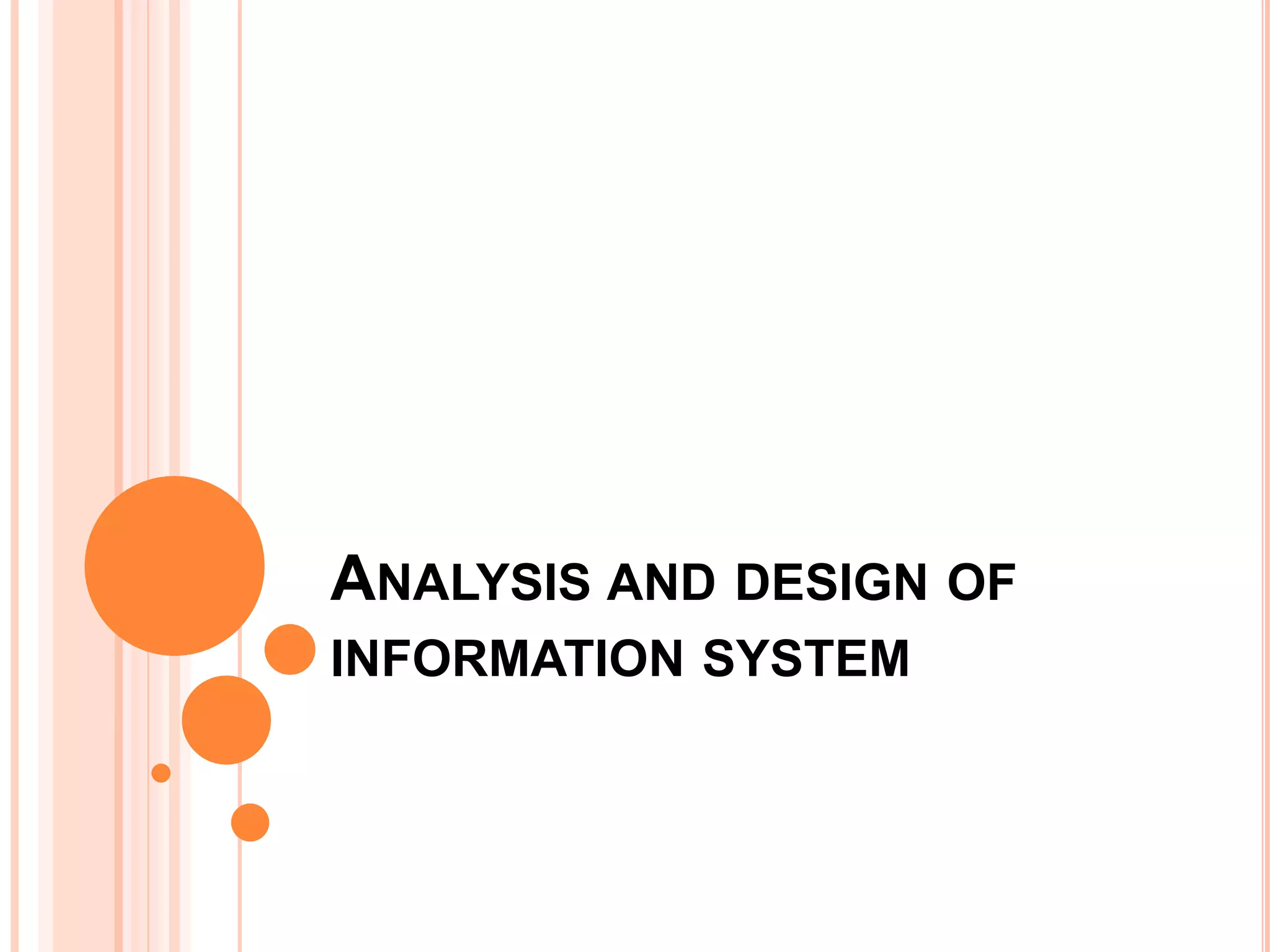 Analysis and design of information system