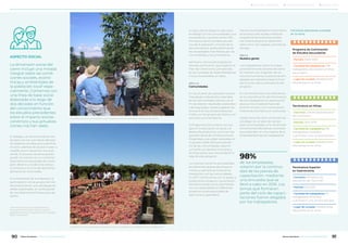 ASPECTO SOCIAL
La dimensión social del
cierre incluye una mirada
integral sobre las condi-
ciones sociales, econó-
micas y ambientales de
la población local3
espe-
cialmente. Contamos con
una línea de base social
elaborada a lo largo de
dos décadas en función
del conocimiento que
los estudios precedentes
sobre el impacto socioe-
conómico y sus actualiza-
ciones nos han dado.
El diálogo y el relacionamiento sos-
tenidos nos han permitido delinear
los objetivos sociales para planificar
el cierre, además de ajustar el plan a
medida que la operación fue avan-
zando. El proceso de participación
puede no concluir en un consenso
total sobre los resultados del cierre,
pero debería considerarse exitoso
si conduce a la toma de decisiones
plenamente informadas.
El compromiso de la empresa y la
participación de los grupos de inte-
rés proporcionan una estrategia de
salida sustentable, en la búsqueda
de resultados beneficiosos para las
partes.
En esta última etapa ha sido clave
el diálogo con las comunidades y los
proveedores, a quienes se les infor-
mó acerca de los cambios paulati-
nos de la operación. A través de la
escucha atenta, profundizamos en
las necesidades manifiestas por las
comunidades y los proveedores.
Asimismo, hemos participado en
diversos seminarios para explicar el
Plan de Cierre como, por ejemplo,
en las Jornadas de Sostenibilidad de
Futuro Sustentable, en Salta.
Comunidades
En los 20 años de operación hemos
impulsado el desarrollo sostenible
de las comunidades vecinas con el
fin de obtener resultados sostenidos
y de largo plazo. Nuestra gestión se
enmarcó en los compromisos asu-
midos con los grupos de interés y en
armonía con el ambiente.
El Programa Comunitario con sus
ejes en la educación, la salud y el
desarrollo productivo, junto con las
grandes obras de infraestructuras
(hospitales y escuelas) realizadas en
el período 2006-2015 para benefi-
cio de las comunidades, dejaron
su huella con aportes concretos y
de largo plazo, que trascenderán la
vida de este proyecto.
La inversión social ha acompañado
las diferentes etapas del proyecto
minero y siempre se mantuvo la
interacción con las comunidades.
En 2017 continuamos con el apoyo a
productores locales en sus empren-
dimientos productivos para fortale-
cer sus capacidades en diferentes
proyectos autosustentables de
agricultura y ganadería.
Hemos acompañado el crecimiento
de productores locales mediante
programas de productos locales
con potencial para su desarrollo,
tales como vid, nogales, aromáticas,
forrajes.
Nuestra gente
Los trabajadores tienen la mayor
prioridad en este proceso de cierre.
En relación con la gestión de los
recursos humanos, la planta de em-
pleados se mantiene hasta el final
del ciclo de vida a cielo abierto del
proyecto.
En los últimos años nos enfocamos
en la intensificación de la formación
de los trabajadores en preparación
para su futuro laboral fuera del
entorno minero, con el acompaña-
miento de Alumbrera en el proceso.
Desde hace seis años comenzamos
a trabajar en un plan de carrera
para los empleados, a fin de brindar
herramientas educativas concretas
que redunden en una mejora de la
empleabilidad de los trabajadores.
Iniciativas educativas cursadas
en la mina:
de los empleados,
votaron por la continui-
dad de los planes de
capacitación, mediante
una encuesta que se
llevó a cabo en 2016. Los
temas que formaron
parte del ciclo de capaci-
taciones fueron elegidos
por los trabajadores.
98%
Programa de Culminación
de Estudios Secundarios
• Período: 2009-2010
• Cantidad de trabajadores: 108
trabajadores obtuvieron el título
secundario
• Lugar de cursada: instalaciones
educativas en la mina
Tecnicatura en Minas
• Convenio: Universidad Nacional
de Catamarca
• Período: 2012-2015
• Cantidad de trabajadores: 48
trabajadores recibidos
culminaron una carrera terciaria
• Lugar de cursada: instalaciones
educativas en la mina
Tecnicatura Superior
en Gastronomía
• Convenio: Ministerio de
Educación de Tucumán
• Período: 2013-2016
• Cantidad de trabajadores: 54
trabajadores recibidos
culminaron una carrera terciaria
• Lugar de cursada: instalaciones
educativas en la mina
3 Provincia de Catamarca, especialmente la
zona del Área Primaria de Influencia definida
geográficamente por los departamentos Andalgalá,
Belén y Santa María.
Contribución con los productores de uvas para construir los secaderos en Tinogasta, provincia de Catamarca.
Los productores de las comunidades reciben capacitación para la reconversión varietal de sus cultivos.
ODS 3, 4, 8
ODS 4, 8
90 91Minera Alumbrera • Informe de Sostenibilidad 2017Minera Alumbrera • Informe de Sostenibilidad 2017
	 Manejo de la sustentabilidad 	 Los temas relevantes del negocio 	 Sobre este informe
 