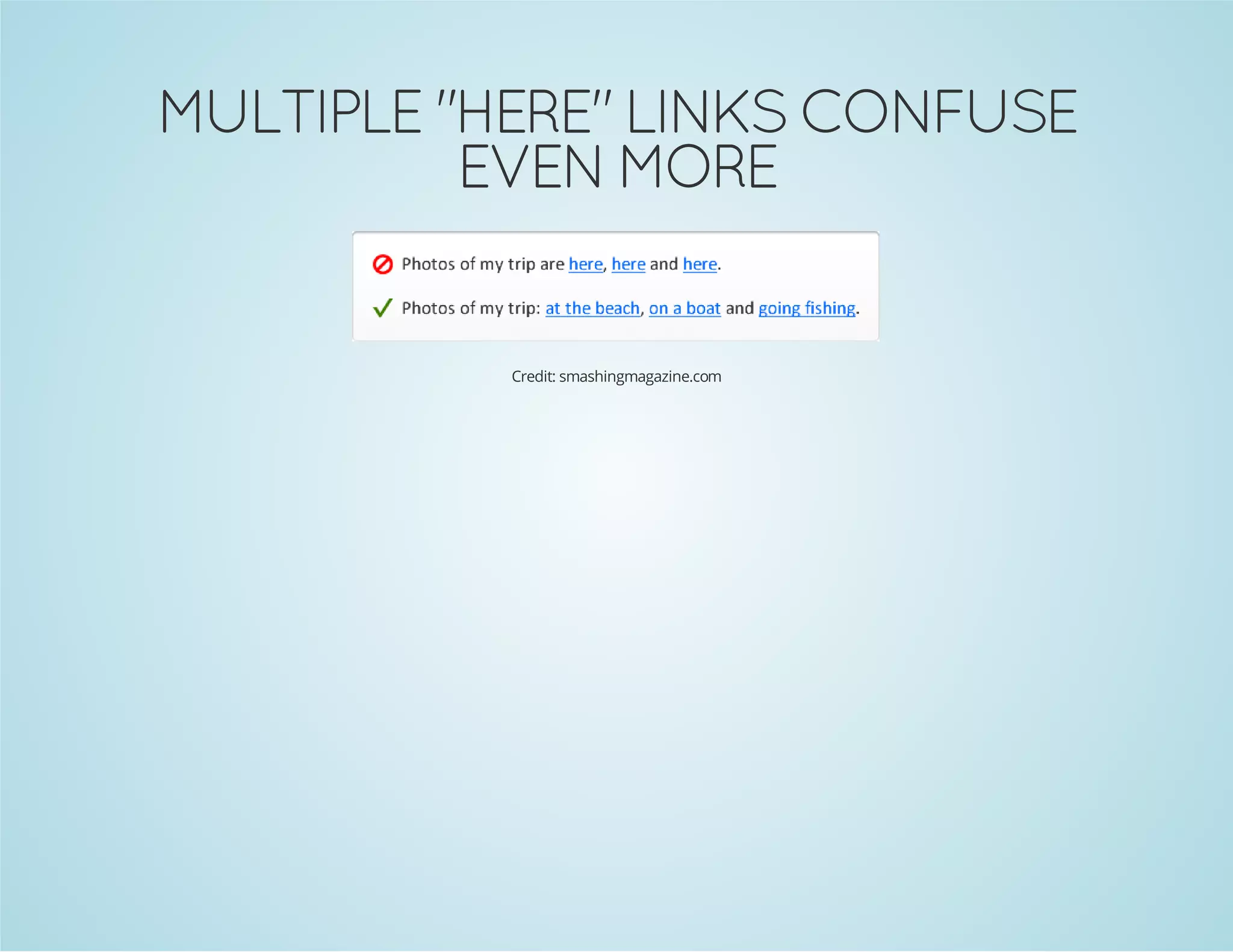 Credit: smashingmagazine.com

EROM NEVE
ESUFNOC SKNIL "EREH" ELPITLUM

 