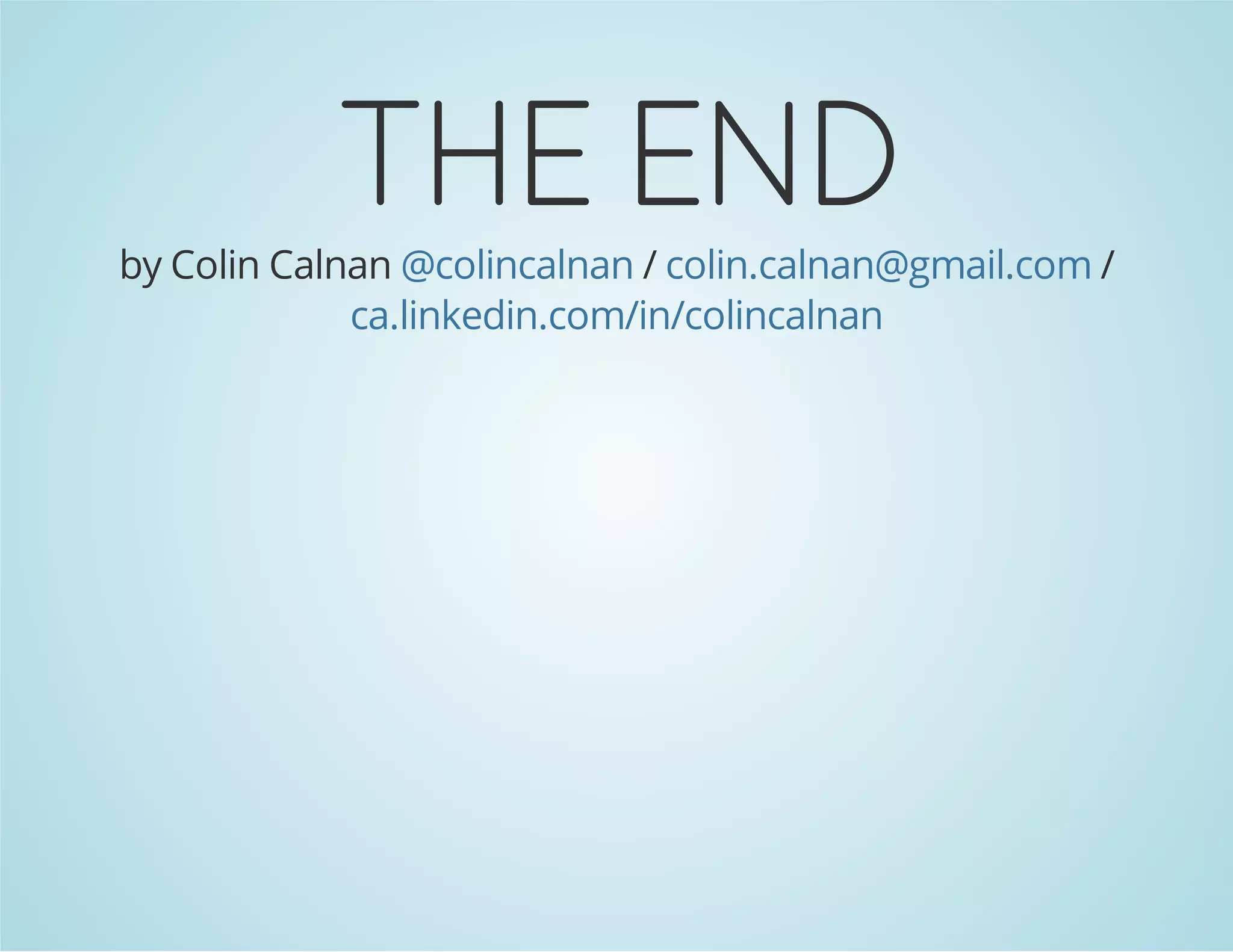 DNE EHT

by Colin Calnan @colincalnan / colin.calnan@gmail.com /
ca.linkedin.com/in/colincalnan

 