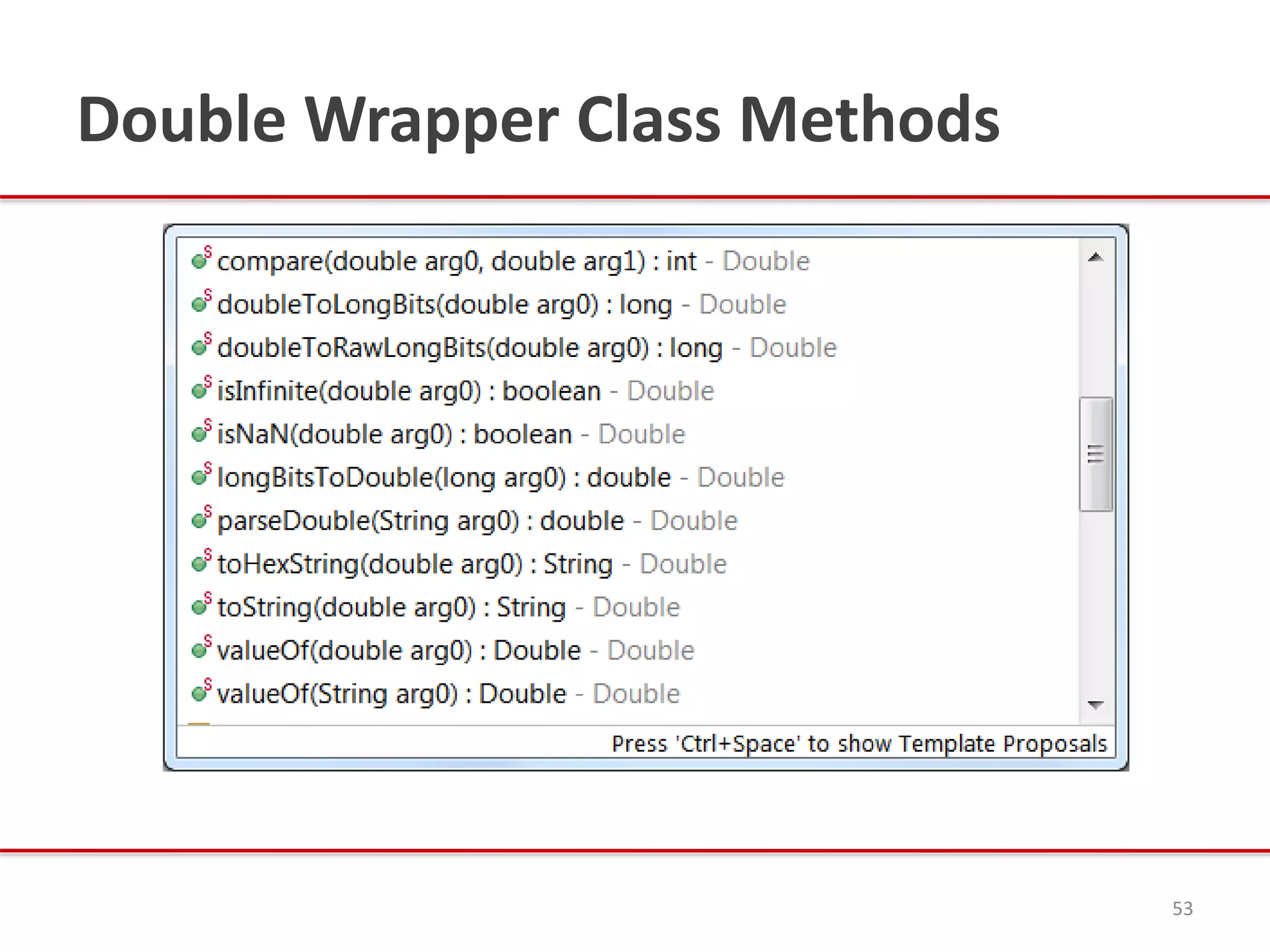 Double Wrapper Class Methods
53
 