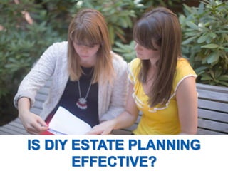 Is DIY Estate Planning Effective