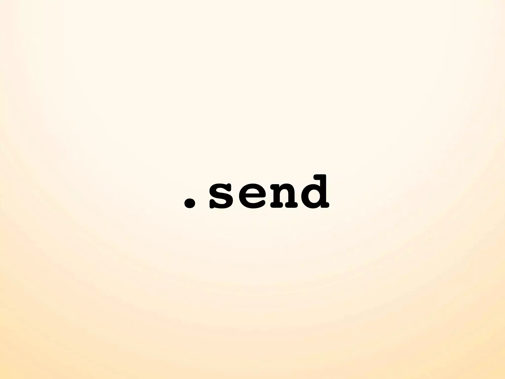 .send
 