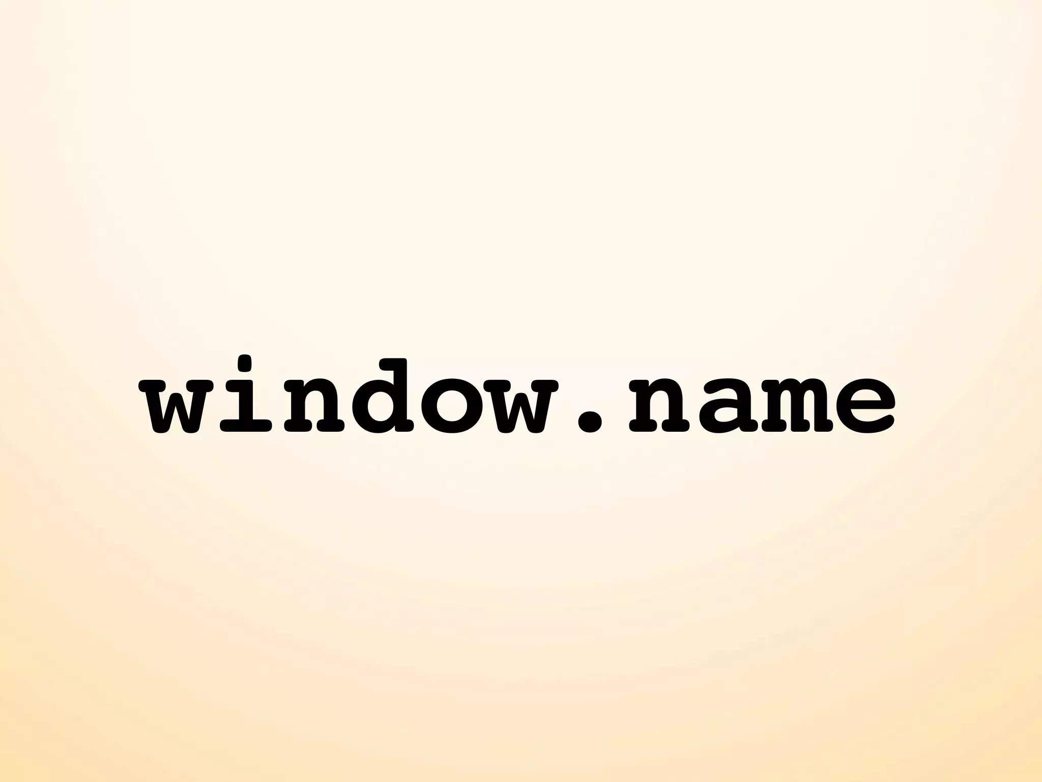 window.name
 