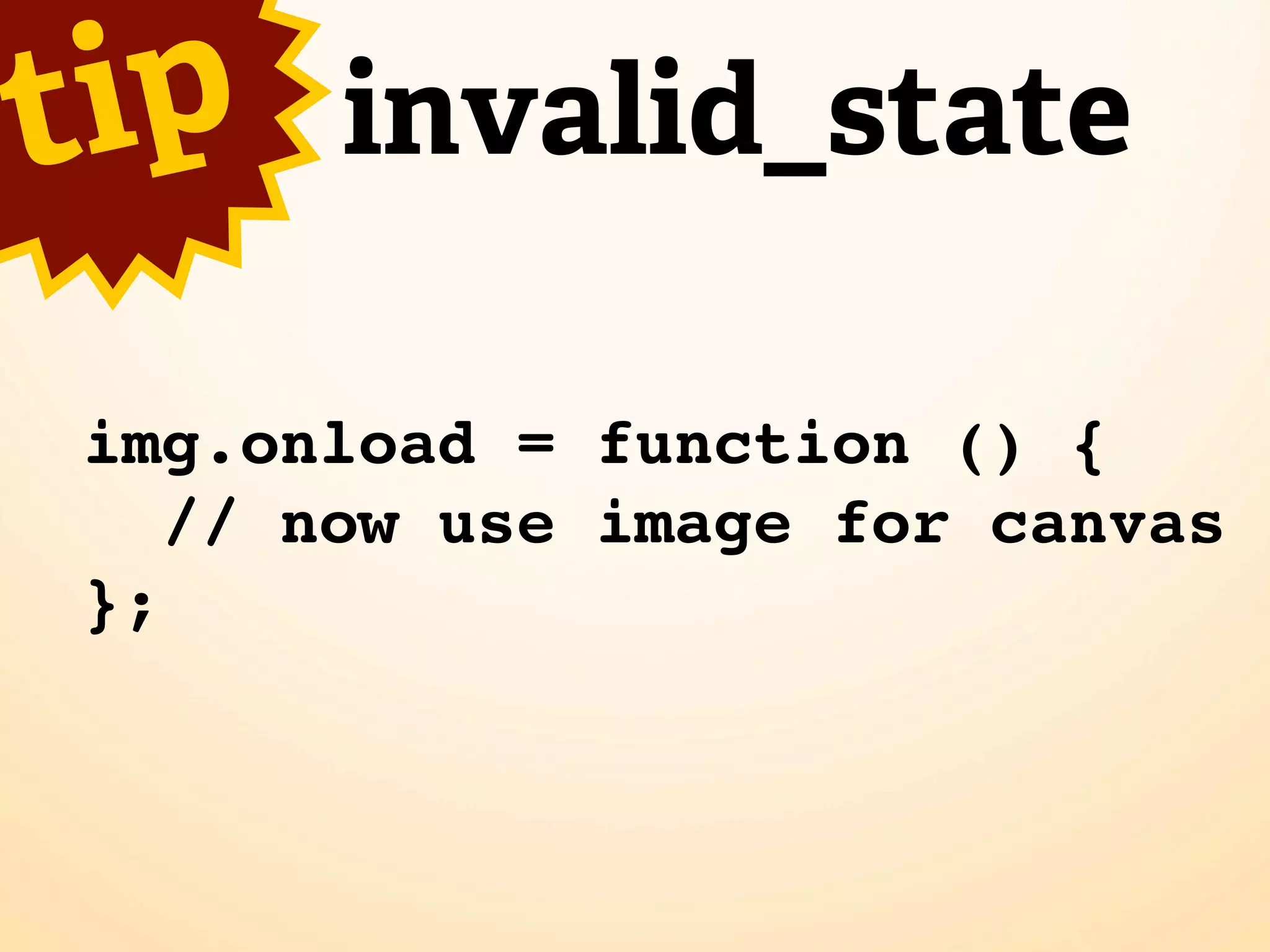 t ip   invalid_state

 img.onload = function () {
    // now use image for canvas
 };
 
