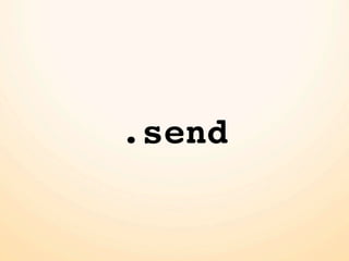 .send
 