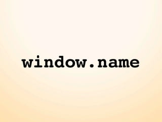window.name
 