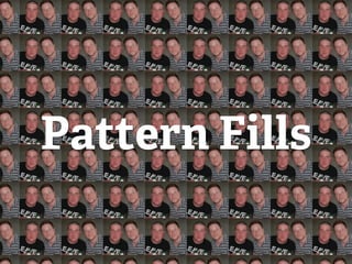 Pattern Fills
 