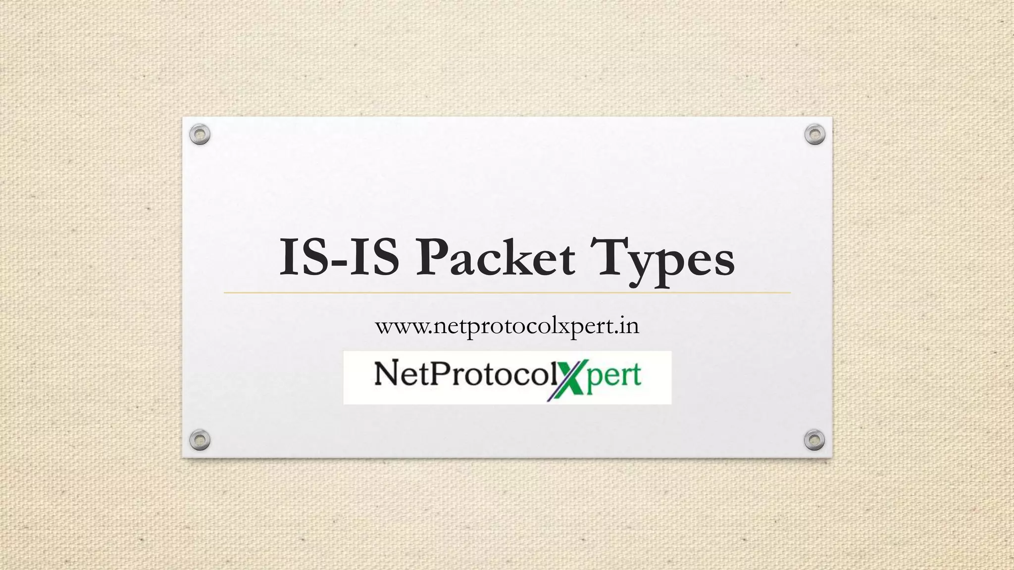 IS-IS Packet Types
www.netprotocolxpert.in
 