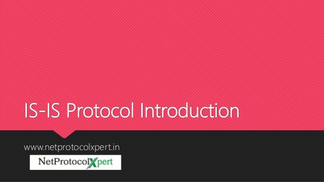 Is Is Protocol Introduction Is Is Protocol Introduction