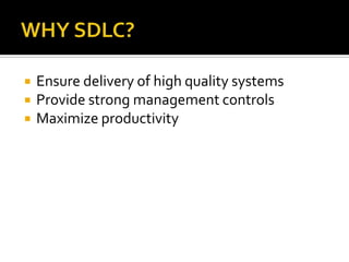 



Ensure delivery of high quality systems
Provide strong management controls
Maximize productivity

 