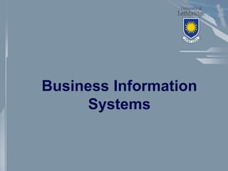 Business Information
Systems
 