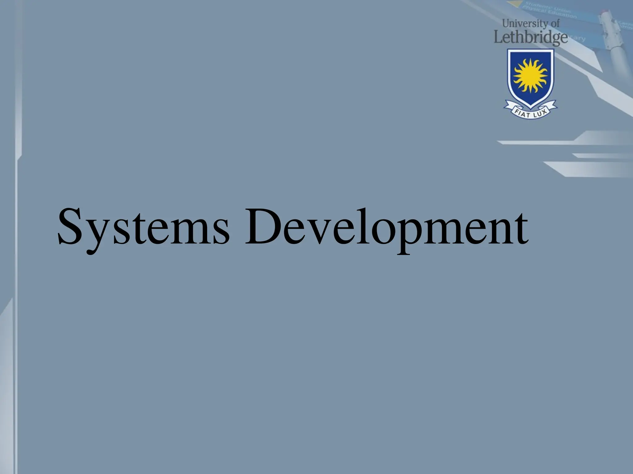 Systems Development
 