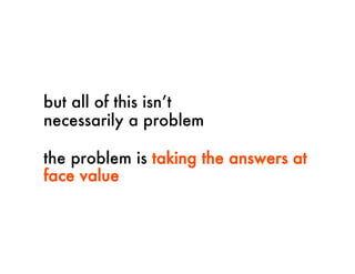 Is qualitative research holding us back?