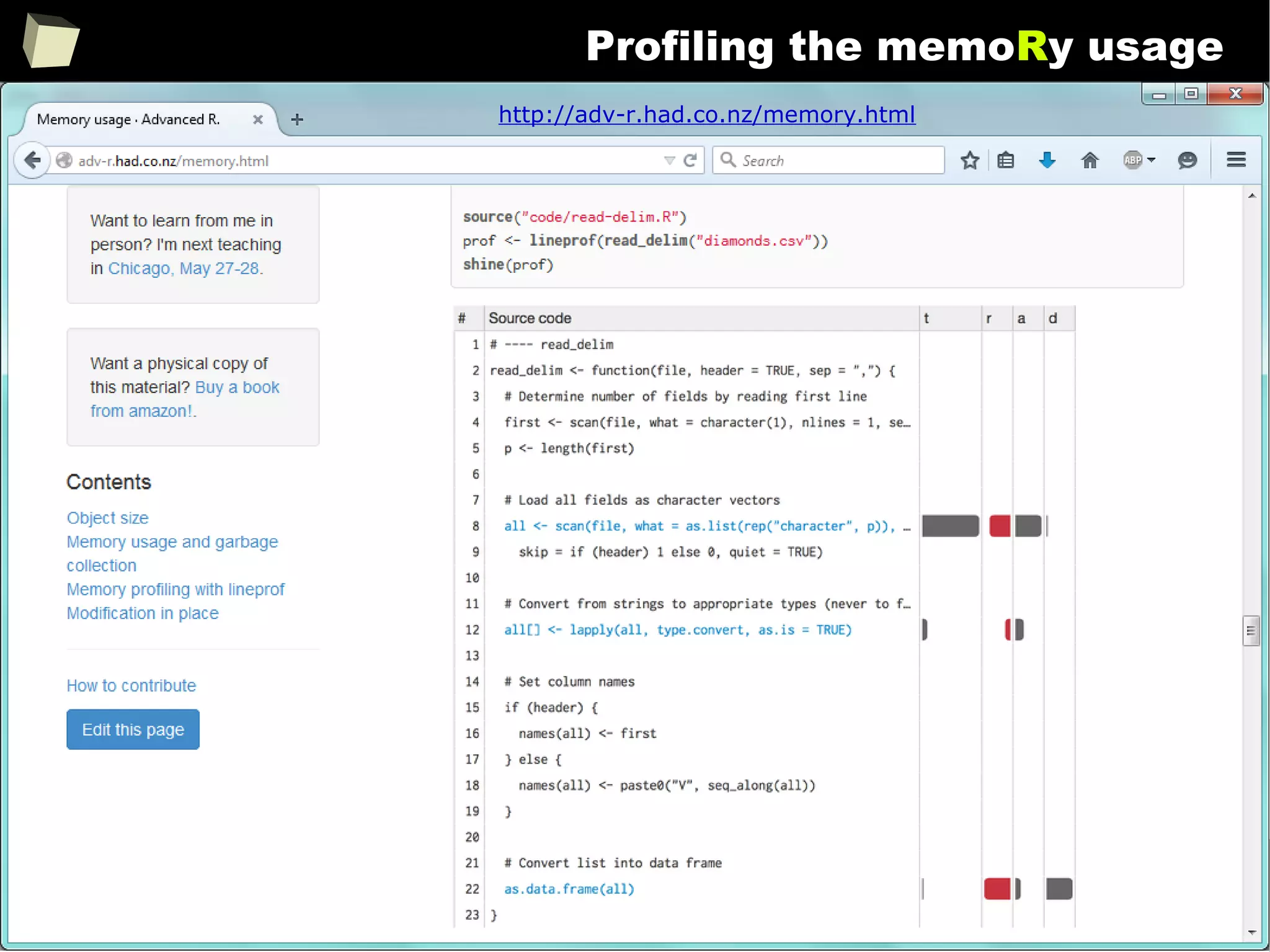 283
Profiling the memoRy usage
http://adv-r.had.co.nz/memory.html
 