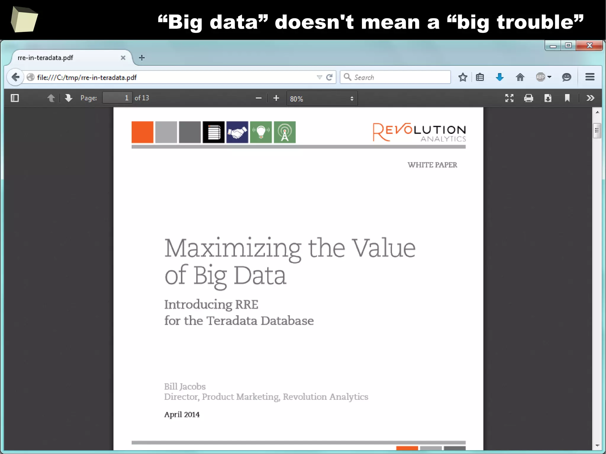 291
“Big data” doesn't mean a “big trouble”
 