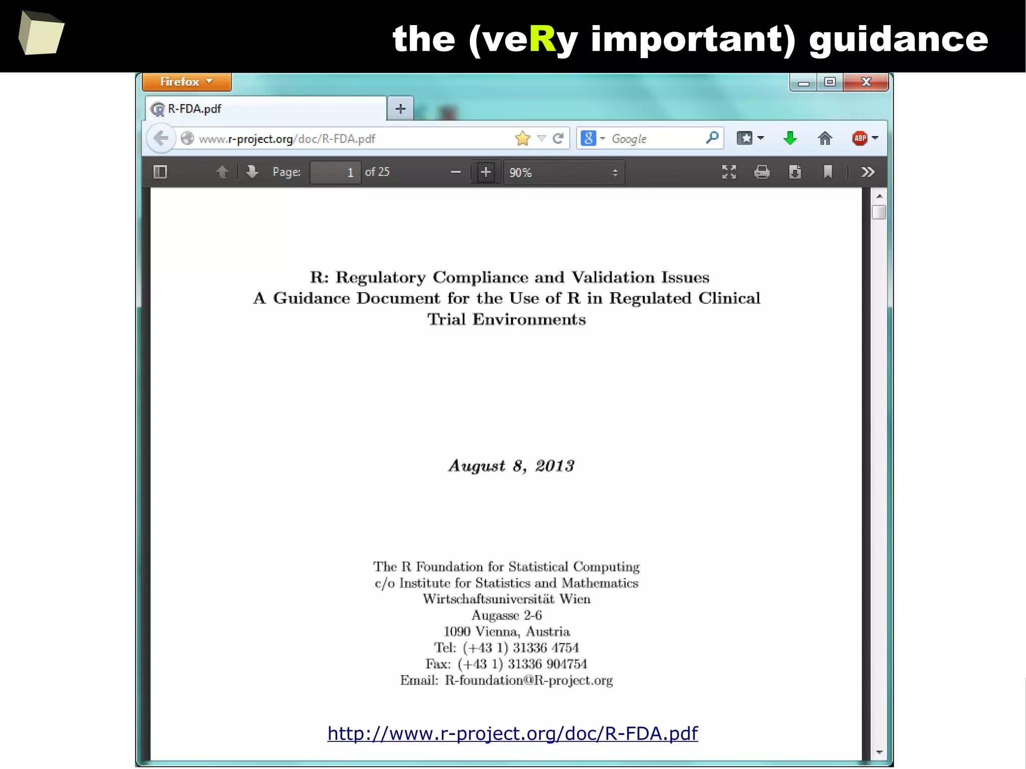 344
the (veRy important) guidance
http://www.r-project.org/doc/R-FDA.pdf
 