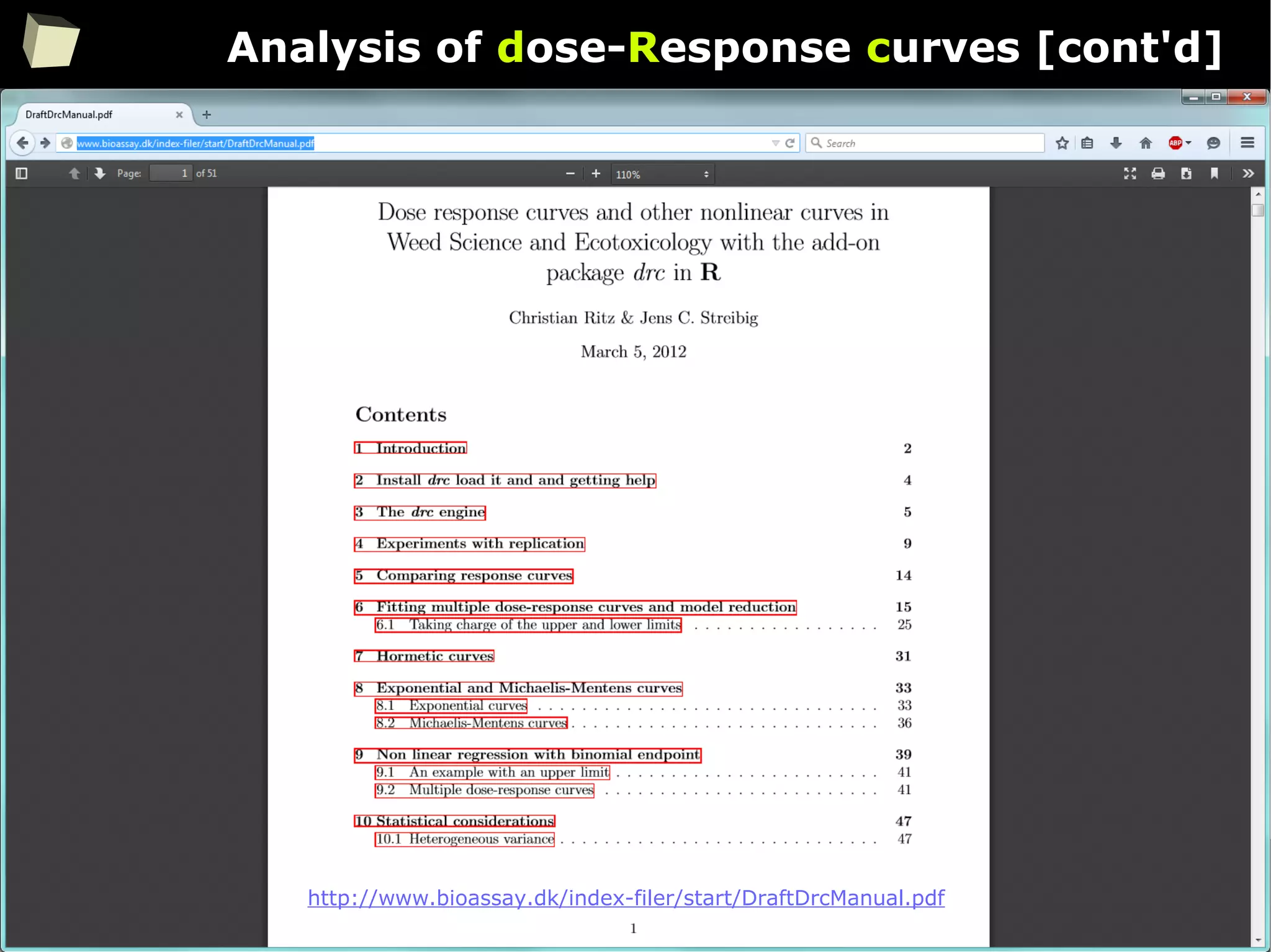 72
Analysis of dose-Response curves [cont'd]
http://www.bioassay.dk/index-filer/start/DraftDrcManual.pdf
 