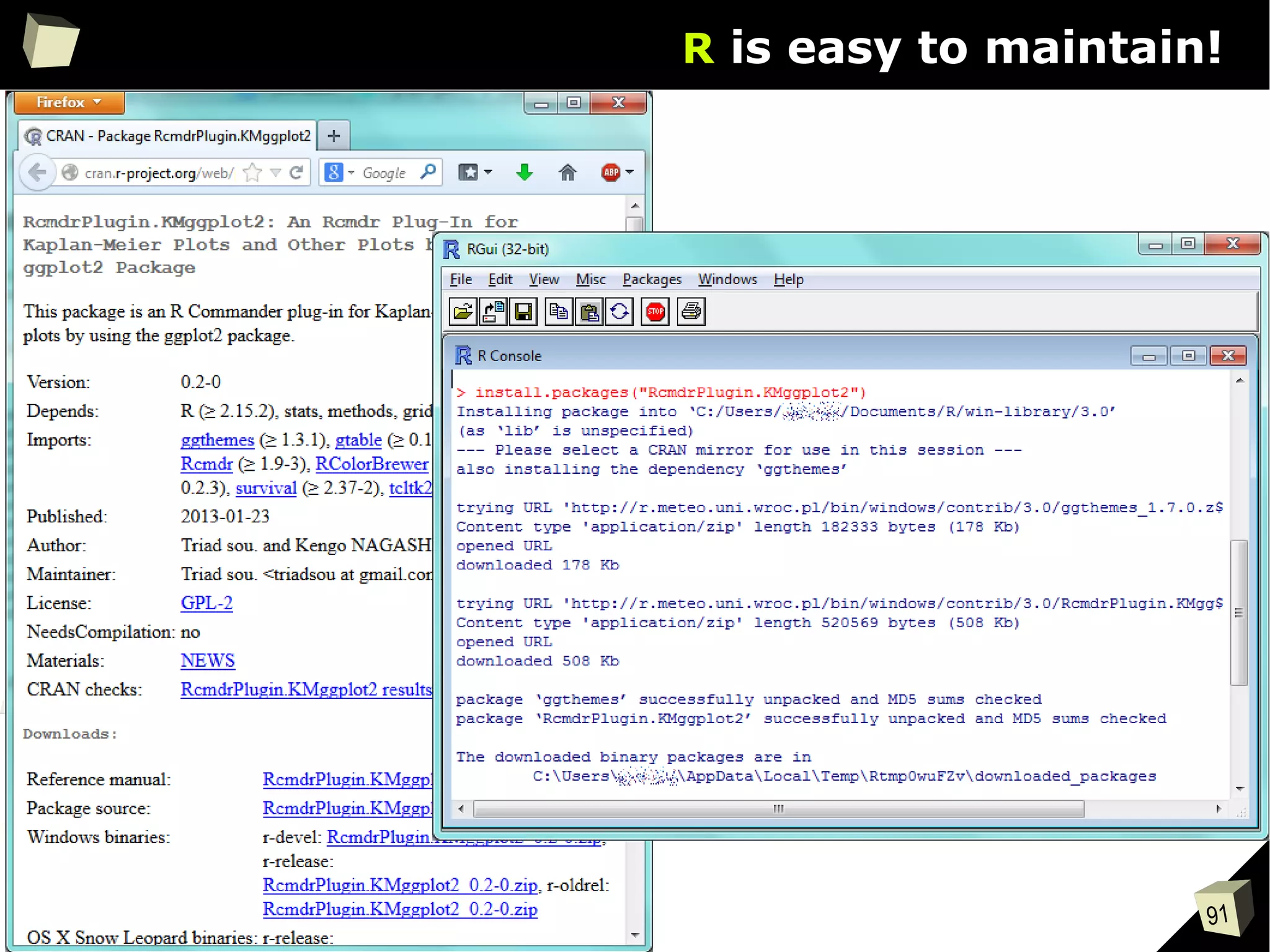 91
R is easy to maintain!
 