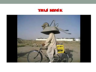 29
TRAJ KOM Kİ İTRAJ KOM Kİ İ
 