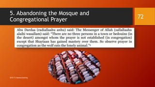 5. Abandoning the Mosque and
Congregational Prayer 72
2015 TJ Homeschooling
 