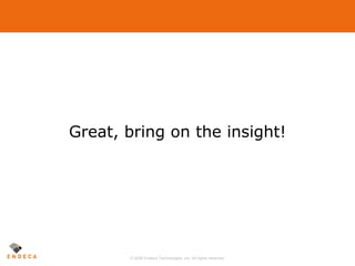 Great, bring on the insight! 