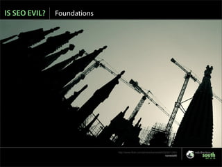 Is SEO Evil? - Web Directions 2007