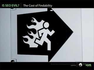Is SEO Evil? - Web Directions 2007