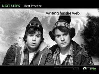 NEXT STEPS   Best Practice


  Toque




                             http://www.ﬂickr.com/photos/sherlock77/689150/
     ...