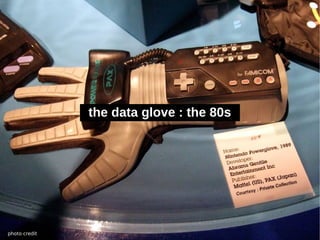 the data glove : the 80s




photo credit
 