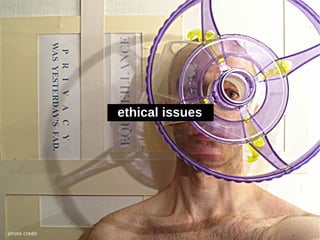 ethical issues




photo credit
 