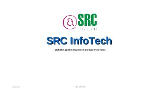 SRC InfoTech
Web Design Development and Advertisement

11/27/13

SRC Infotech

 
