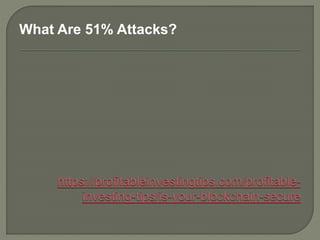 What Are 51% Attacks?
 